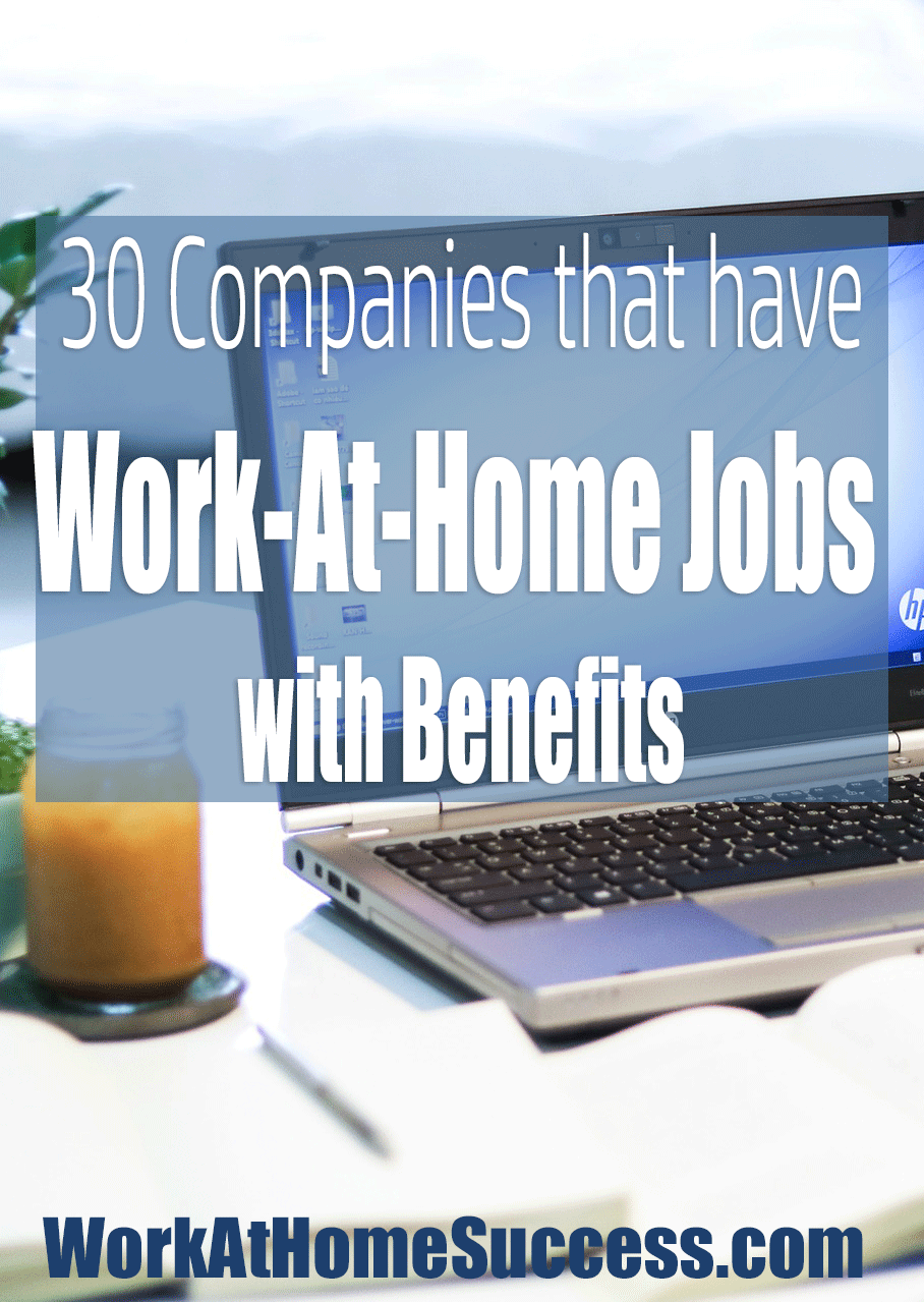 30+ Companies that Offer Work From Home Jobs with Benefits Work At
